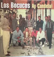Los Bocucos - Ay Candela!