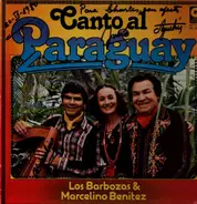 Los Barbozas Y Marcelino Benitez - Canto Al Paraguay