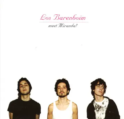 Los Barenboim - Meet Miranda?