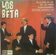 Los Beta - Si La Vida Es Asi / Oh, Mi Amor / Guantanamera / Que Mas Quisiera Yo