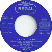 7inch Vinyl Single - Los Beta - Si La Vida Es Asi / Oh, Mi Amor / Guantanamera / Que Mas Quisiera Yo