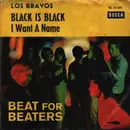7inch Vinyl Single - Los Bravos - Black Is Black / I Want A Name