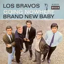 7inch Vinyl Single - Los Bravos - Going Nowhere / Brand New Baby