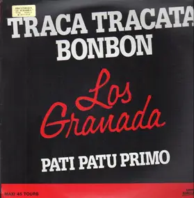 Los Granada - Traca Tracata Bonbon / Pati Patu Primo