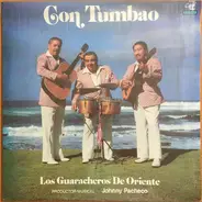 Los Guaracheros De Oriente - Con Tumbao