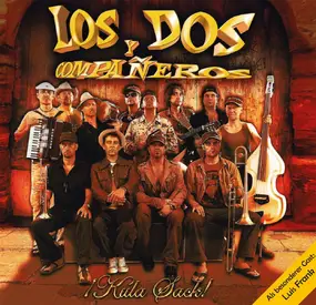 Los Dos Y Companeros - Kula Sack!