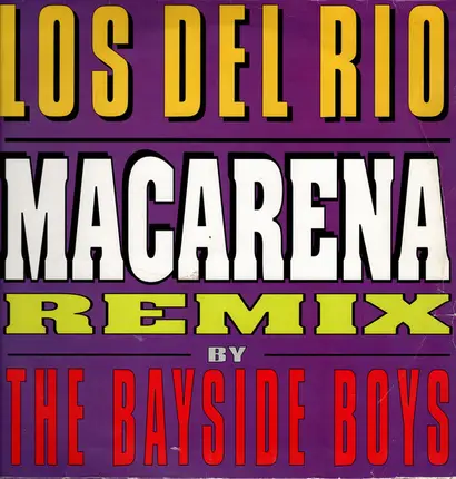 Los Del Rio - Macarena (Remix By The Bayside Boys)