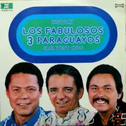 Los Fabulosos 3 Paraguayos - History Los Fabulosos 3 Paraguayos, Greatest Hits