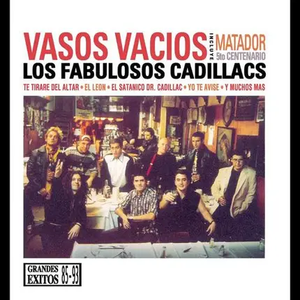 Los Fabulosos Cadillacs - Vasos Vacíos