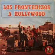 Los Fronterizos - Los Fronterizos A Hollywood