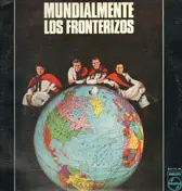 Los Fronterizos - Mundialmente