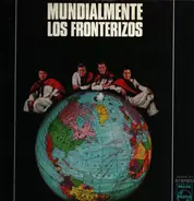 Los Fronterizos - Mundialmente
