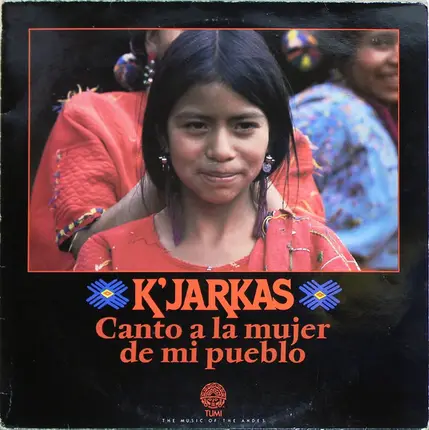 Los Kjarkas - Canto A La Mujer De Mi Pueblo