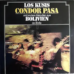 Los Kusis - Condor Pasa Und Andere Melodien Aus Bolivien