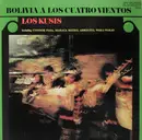 LP - Los Kusis - Bolivia A Los Cuatro Vientos - Gatefold