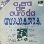 Los Hermanos Lopez Y Su Harpa Paraguaya - A Era De Ouro Da Guarania