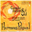7inch Vinyl Single - Los Hermanos Rigual - Cuando Calienta El Sol