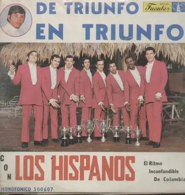 Los Hispanos - De triunfo en triunfo