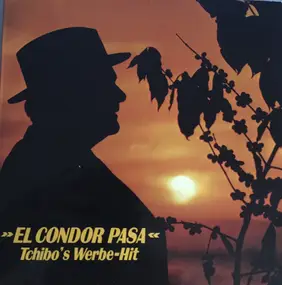 Los Incas - El Condor Pasa (Tchibo's Werbe-Hit)