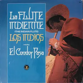 Los Indios - La Flute Indienne (The Indian Flute)