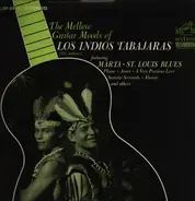 Los Indios Tabajaras - The Mellow Guitar Moods Of Los Indios Tabajaras