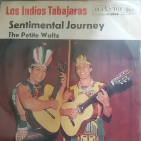 Los Índios Tabajaras - Sentimental Journey / The Petite Waltz