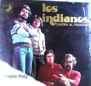 Los Indianos - Los Indianos Cantan Al Paraguay Itaugua Poty