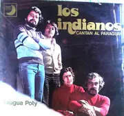 LP - Los Indianos - Los Indianos Cantan Al Paraguay Itaugua Poty