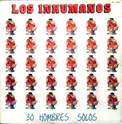 Los Inhumanos - 30 Hombres Solos