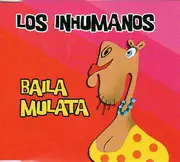 CD Single - Los Inhumanos - Baila Mulata