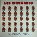LP - Los Inhumanos - 30 Hombres Solos