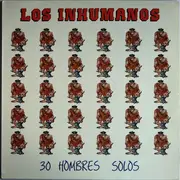 LP - Los Inhumanos - 30 Hombres Solos