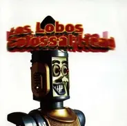 Los Lobos - Colossal Head