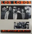 LP - Los Lobos - By The Light Of The Moon