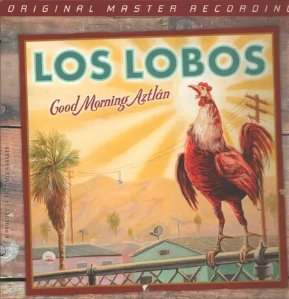 Los Lobos - Good Morning Aztlán