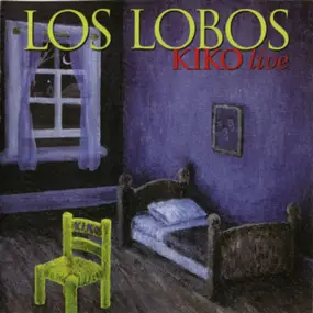 Los Lobos - Kiko Live