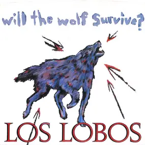 Los Lobos - Will The Wolf Survive?