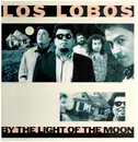 LP - Los Lobos - By The Light Of The Moon
