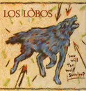 LP - Los Lobos - How Will The Wolf Survive