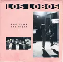 7inch Vinyl Single - Los Lobos - One Time One Night