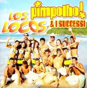 Los Locos - Pimpolho & I Successi