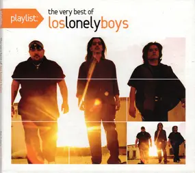 Los Lonely Boys - Playlist: The Very Best Of Los Lonely Boys