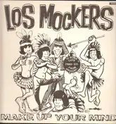 Los Mockers - Make Up Your Mind