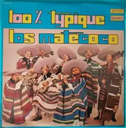 Los Matecoco - 100% Typique