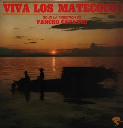 Los Matecoco Sous La Direction De Pancho Cataneo - Viva Los Matecoco !