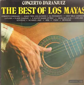 Los Mayas - Concerto D'Aranjuez - The Best Of Los Mayas