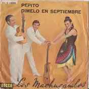 Los Machucambos - Pepito / Dimelo En Septiembre
