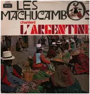Los Machucambos - Chantent l'Argentine
