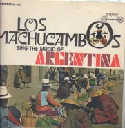 Los Machucambos - Sing The Music Of Argentina