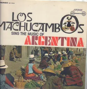 Los Machucambos - Sing The Music Of Argentina